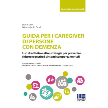 Guida per i caregiver di persone con demenza. Uso di attività e strategie per prevenire, ridurre e gestire i sintomi comportamentali