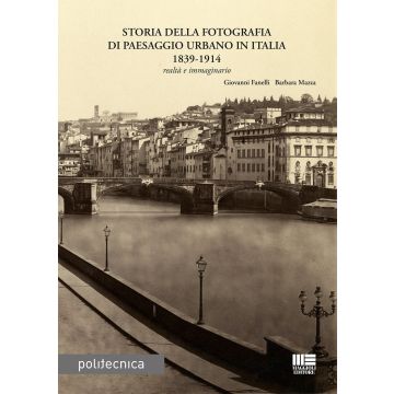 Storia della fotografia di paesaggio urbano in Italia 1839-1914