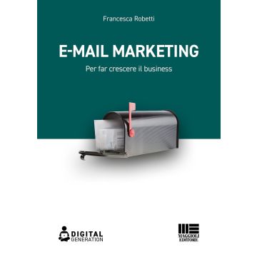 E-mail marketing. Per far crescere il business