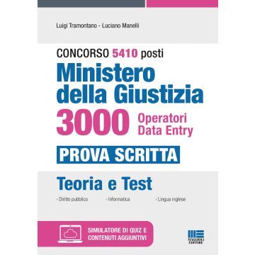 Concorso RIPAM 5410 posti Ministero della Giustizia. 3000 Operatori Data Entry. Manuale e quesiti per la prova scritta. Con espansione online. Con software di simulazione