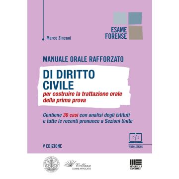 Manuale orale rafforzato di Diritto civile per costruire la trattazione orale della prima prova. Contiene 30 casi con analisi degli istituti e tutte le recenti pronunce a Sezioni Unite