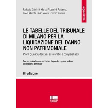 Le tabelle del Tribunale di Milano per la liquidazione del danno non patrimoniale 3/ed.