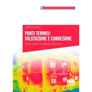 Ponti termici: valutazione e correzione. Calcolo, verifica e strategie per la correzione