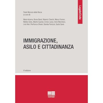 Immigrazione, asilo e cittadinanza 6/ed. - 2024 (Morozzo Della Rocca - Maggioli)