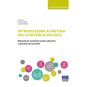 Introduzione ai metodi della ricerca sociale. Manuale per assistenti sociali, educatori e operatori di comunità