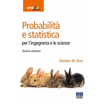 Probabilità e statistica per l'ingegneria e le scienze 4/ed.
