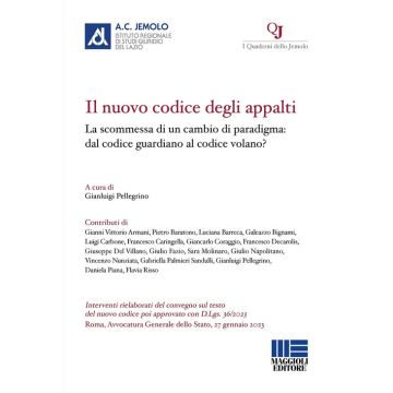 Il nuovo codice degli appalti. La scommessa di un cambio di paradigma: dal codice guardiano al codice volano?