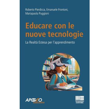 Educare con le nuove tecnologie. La realtà estesa per l'apprendimento [Pierdicca, Puggioni, Frontoni - Maggioli ex 98]