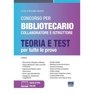 Concorso per bibliotecario collaboratore e istruttore. Teoria e test per tutte le prove. Con espansione online - Garavini - Maggioli 2025