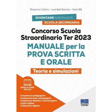 Concorso scuola straordinario Ter 2023. Manuale per la prova scritta e orale. Teoria e simulazioni. Con simulatore di quiz [Maggioli]