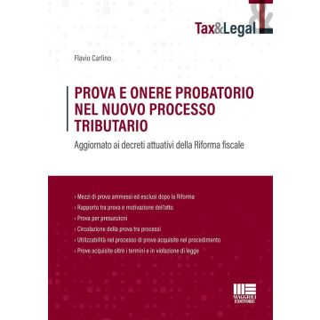 Prova e onere probatorio nel nuovo processo tributario. Aggiornato ai decreti attuativi della Riforma fiscale