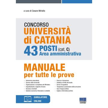 Concorso Università di Catania. 43 posti area amministrativa (cat. C). Manuale per tutte le prove. Con espansione online