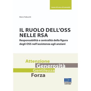 Il ruolo dell'OSS nelle RSA. Responsabilità e centralità della figura degli OSS nell'assistenza agli anziani