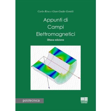 Appunti di campi elettromagnetici 8/ed. 2024 [Riva Carlo;Gentili Gian Guido - Maggioli]