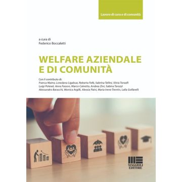 Welfare aziendale e di comunità Federico Boccaletti - Maggioli