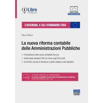L'Accrual e gli standard ITAS. La nuova riforma contabile delle Amministrazioni Pubbliche. Con espansione online (Bellesia Mauro - Maggioli 2024)