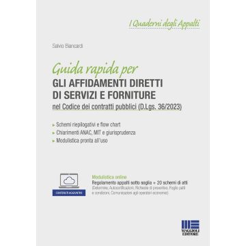 Guida rapida per gli affidamenti diretti di servizi e forniture nel Codice dei contratti pubblici (D.Lgs. 36/2023). nel Codice dei contratti pubblici (D.Lgs. 36/2023). Con espansione online