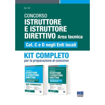 Concorso Istruttore e Istruttore Direttivo. Area tecnica Cat. C e D negli Enti locali. Kit completo. Per la preparazione al concorso 2024 - Maggioli editore