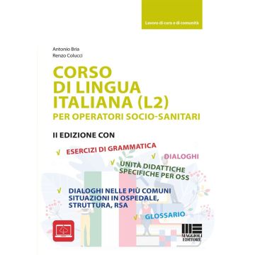 Corso di lingua italiana (L2) per operatori socio-sanitari 2/ed.  [Bria, Colucci - Maggioli Editore]