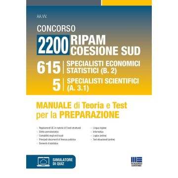 Concorso 2200 Ripam coesione Sud. 615 specialisti economici statistici (B.2) e 5 specialisti scientifici (A.3.1). Manuale di teoria e test per la preparazione. Con espansione online - Maggioli 2025