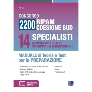 Concorso 2200 Ripam coesione Sud. 14 specialisti, attività culturali e sviluppo del territorio (B.4). Manuale di teoria e test per la preparazione. Con software di simulazione