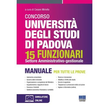 Concorso università degli studi di Padova 15 funzionari. Settore amministrativo-gestionale. Manuale per tutte le prove. Con software di simulazione - Maggioli 2024