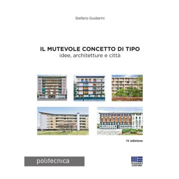 Il mutevole concetto di tipo (Guidarini Stefano - Maggioli)