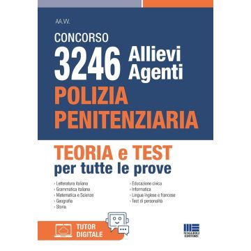 Concorso 3246 allievi agenti polizia penitenziaria. Teoria e test per tutte le prove. Con tutor digitale