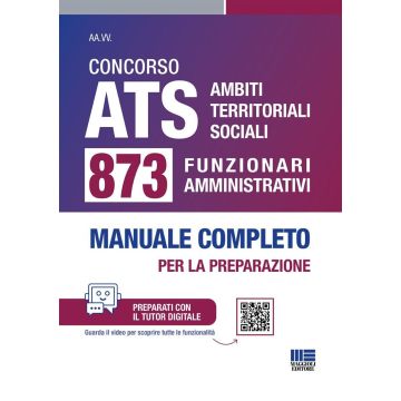 Concorso ATS Ambiti Territoriali Sociali. 873 funzionari amministrativi. Manuale completo per la preparazione. Con tutor digitale - Maggioli 2025