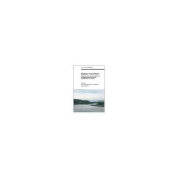 Studiare Il Territorio. Esperienze Di Ricerca Nel Dottorato In Pianificazione Te Territoriale Del Politecnico Di Torino - Guerra S. ; Pettenati G. ; La Riccia L.  - Franco Angeli - 9788891705808