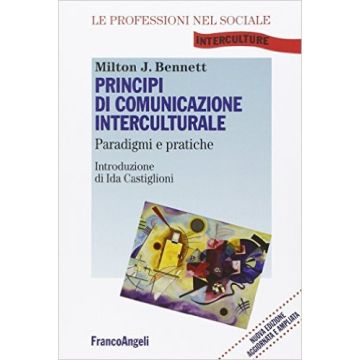 Principi Di Comunicazione Interculturale. Paradigmi E Pratiche