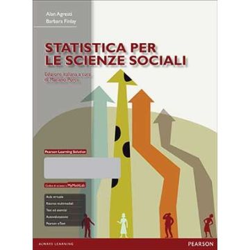 Statistica per le scienze sociali. Con Pearson eText + MyMathLab Italiano  Agresti Alan; Finlay Barbara  Pearson Education Italia  9788891901590