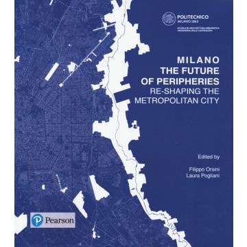 Milano. The future of peripheries. Re-shaping the metropolitan city