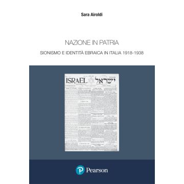 Nazione in patria. Sionismo e identità ebraica in Italia 1918-1938