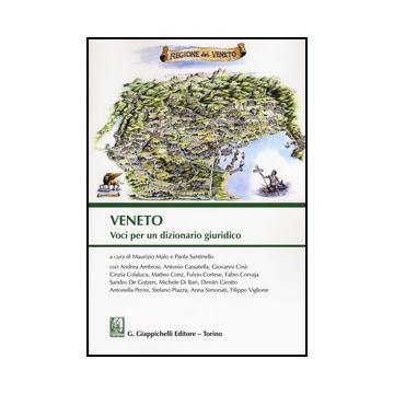 Veneto. Voci Per Un Dizionario Giuridico - Malo M. ; Santinello P.  - Giappichelli - 9788892100213