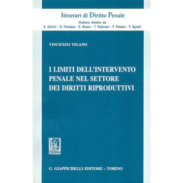 I limiti dell'intervento penale nel settore dei diritti riproduttivi