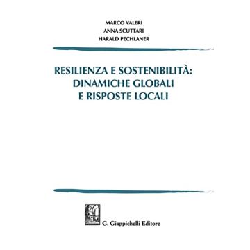 Resilienza e sostenibilità: dinamiche globali e risposte locali
