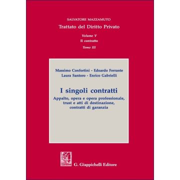 Trattato del diritto Privato. I singoli contratti. Vol. 5 Tomo 3. Il contratto. Appalto, opera e opera professionale, trust e atti di destinazione, contratti di garanzia