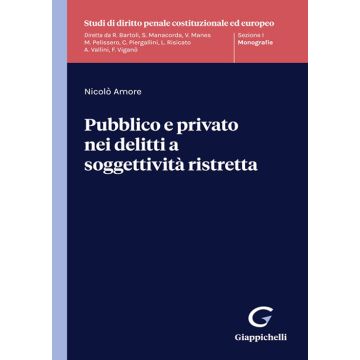Pubblico e privato nei delitti a soggettività ristretta