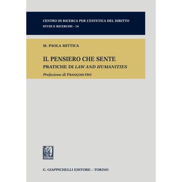 Il pensiero che sente. Pratiche di Law and Humanities