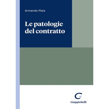 Le patologie del contratto [Plaia Armando - Giappichelli]