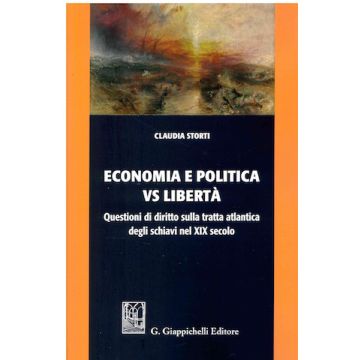 Economia e politica vs libertà. Questioni di diritto sulla tratta atlantica degli schiavi nel XIX secolo