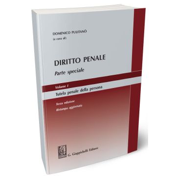 Diritto penale. Parte speciale. Vol. 1: Tutela penale della persona 3/ed. Aggiornata
