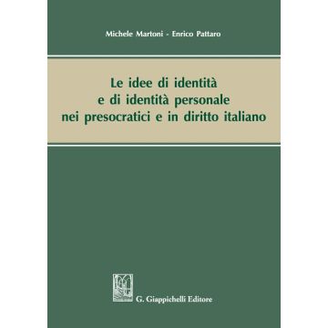 Le idee di identità e di identità personale nei presocratici e in diritto italiano