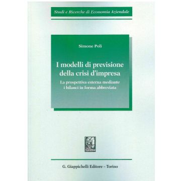 I modelli di previsione della crisi d'impresa. La prospettiva esterna mediante i bilanci in forma abbreviata