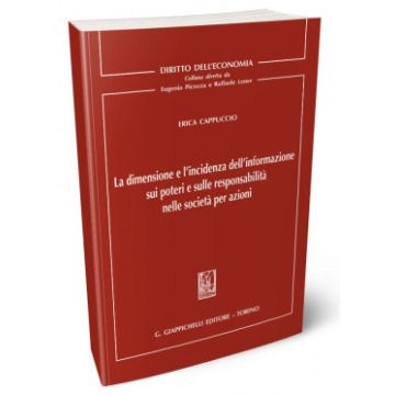 La dimensione e l'incidenza dell'informazione sui poteri e sulle responsabilità nelle società per azioni