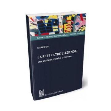 La rete oltre l'azienda. Una analisi economico-aziendale