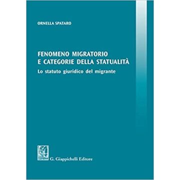 Fenomeno migratorio e categorie della statualità. Lo statuto giuridico del migrante