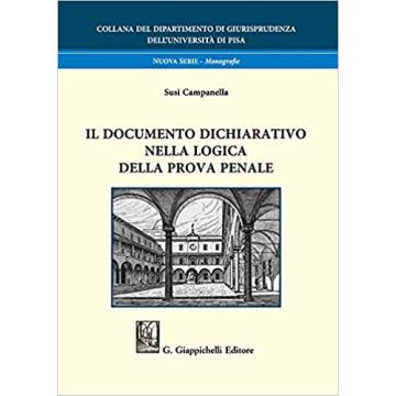 Il documento dichiarativo nella logica della prova penale