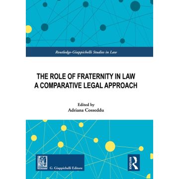 The role of fraternity in law. A comparative legal approach